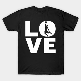 Love Basketball Gift For Basketball Players & Basketballers T-Shirt